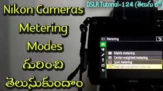 Nikon Metering Modes  Matrix Metering  Centre Weighted  Spot Metering  HighlightWeighted 124 [upl. by Nonnahsed]