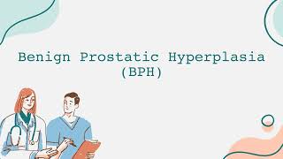 Benign Prostatic Hyperplasia BPH [upl. by Tracey]