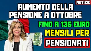 🚨PENSIONI 2024 OTTOBRE PORTA AUMENTI FINO A 136 EURO MENSILI PER PENSIONATI [upl. by Vrablik]