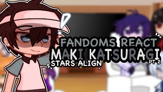 FANDOMS REACT TO EACHOTHER  Maki Katsuragi  PT 2  stars align  popular 2020 fandoms ver [upl. by Anilef32]