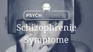 Schizophrenie  Symptome der Schizophrenie  Übersicht [upl. by Nort]