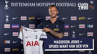 MADDERS HAS ARRIVED IN N17  SPURS IN FOR VAN DER VEN  AND TAPSOBA  TOBS REACTS w FuadCadani [upl. by Anaeg]