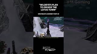 Wildeye plan to invade the Lotus town  Graybacks Journey Part 39 [upl. by Grayce101]