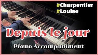 Depuis le jour quotLouisequot Piano Accompaniment Karaoke Piano MR [upl. by Roel]