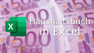 Haushaltsbuch in Excel erstellen  Teil 2 [upl. by Windzer]