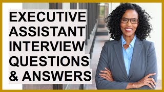 EXECUTIVE ASSISTANT Interview Questions And Answers [upl. by Coralyn995]