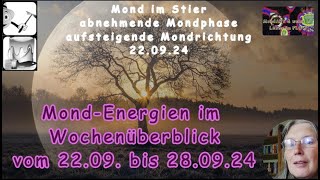 MondEnergien im Wochenüberblick vom 2209 bis 280924 [upl. by Innavoij]