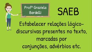 SAEB  Estabelecer relações lógicodiscursivas presentes no texto [upl. by Kramal]