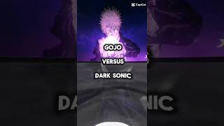 Gojo Vs Dark Sonic [upl. by Sarge]