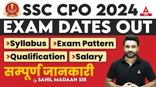 SSC CPO Exam Date 2024 Out  SSC CPO Syllabus Exam Pattern Qualification Salary  Full Details [upl. by Jobina244]