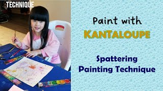 Spattering Painting Technique  Paint with Sweet KanTaloupe [upl. by Aicetel]