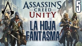 ASSASSINS CREED UNITY  La hoja fantasma  Parte 5 [upl. by Krell246]