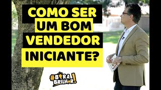 Como ser um Bom Vendedor Iniciante [upl. by Oicirbaf]