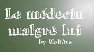 Molière  Le médecin malgré lui  Livre audio intégral [upl. by Kryska]