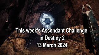 This Week Ascendant Challenge in dreaming city quotOuroborea Challengequot  13 march 2024  Destiny2 [upl. by Esimorp]