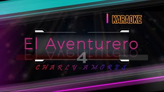 EL AVENTURERO KARAOKE [upl. by Lund]