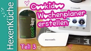 Wochenplaner erstellen cookido cookkey  Thermomix TM5 Teil 34 [upl. by Mook]