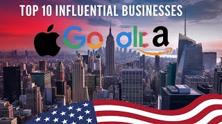 Top 10 Most Influential Businesses in the USA2024 Facts Field [upl. by Shirlie]