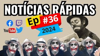 EP36  Notícias do dia no picadeiro do Palhaço [upl. by Niai]