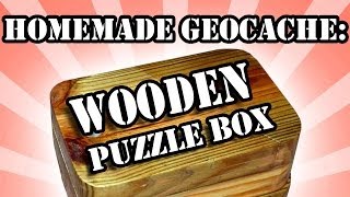 Homemade PuzzleBox GEOCACHE [upl. by Airehc]