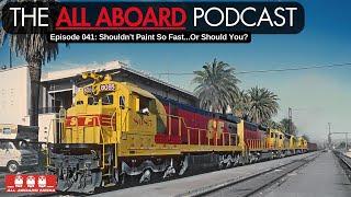 All Aboard Episode 041 Shouldnt Paint So FastOr Should You [upl. by Hidie656]