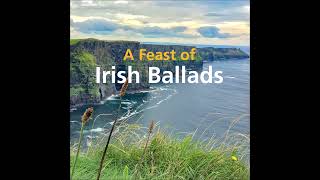 A Feast Of Irish Ballads  15 Essential Irish Folk Ballads  irishballads [upl. by Sualocin]