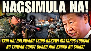 YARI NA DALAWANG TSINO NASAWI MATAPOS TUGISIN NG TAIWAN COAST GUARD ANG BARKO NG CHINA NAKU PO [upl. by Vally]