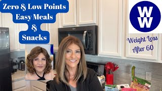 WEIGHT WATCHERS WW ZERO amp LOW POINTS EASY MEALS amp SNACKS  LOSING WEIGHT AFTER 60 [upl. by Aimej3]