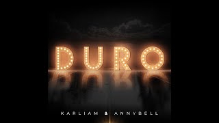 Karliam x AnnyBell  DURO [upl. by Ecnarret]