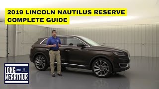 2019 LINCOLN NAUTILUS RESERVE COMPLETE GUIDE STANDARD AND OPTIONAL EQUIPMENT [upl. by Barayon]