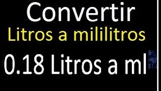 018 Litros a mililitros  Convertir a ml  transformar  litros en decimales [upl. by Essam]