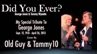 Did You Ever George Jones amp Tammy Wynette  Cover by Old Guy amp Tammy10 [upl. by Corey]