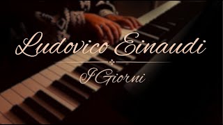 Ludovico Einaudi  I Giorni Relaxing Piano Music [upl. by Haiel]