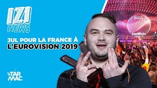 JUL CANDIDAT À LEUROVISION 2019 • IZI NEWS [upl. by Compte195]