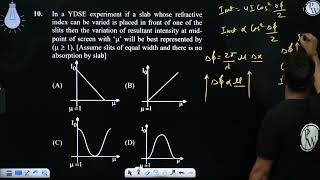 In a YDSE experiment if a slab whose refractive index can be varied is placed in front of one of [upl. by Emily]