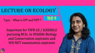 What is GPP and NPP   हिंदी में  Solving Questions with Gauri ma’am [upl. by Leahcimal820]