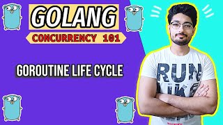 Goroutine Life Cycle  BASICS GOLANG CONCURRENCY  CONCURRENCY [upl. by Gayelord297]