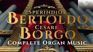 Bertoldo amp Borgo Complete Organ Music [upl. by Bollen834]