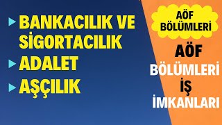 Adalet Aşçılık Bankacılık ve Sigortacılık Aöf Bölümleri İş İmkanları [upl. by Agnola199]