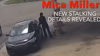 Mica Miller  New March 11th Stalking Details REVEALED justiceformica micamiller [upl. by Hewes]