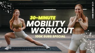 30 Min Mobility Workout — NO REPEATS  100k Subscriber Special  Full Body amp Core Follow Along [upl. by Cchaddie]