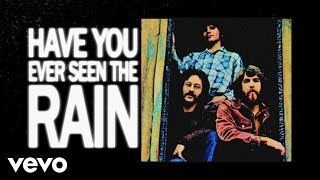 Creedence Clearwater Revival  Have You Ever Seen The Rain Official Lyric Video [upl. by Veneaux188]