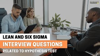 Lean Six Sigma Interview Question Part 5  Lean Six Sigma  Six Sigma  Anexas [upl. by Erine]