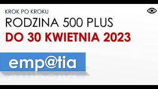 Jak wypełnić wniosek o świadczenie Rodzinna 500  plus Emptia  do 30 04 2023 instrukcja [upl. by Ellita]