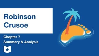 Robinson Crusoe  Chapter 7 Summary amp Analysis  Daniel Defoe [upl. by Resaec658]