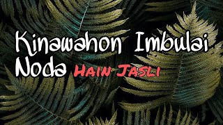 Kanawahon Imbulai Noda  Hain Jasli Lirik [upl. by Lawley886]