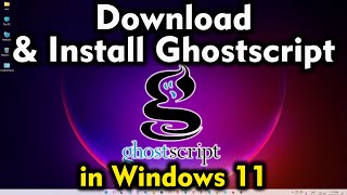 How To Download amp Install Ghostscript On Windows 11 [upl. by Airdnekal]