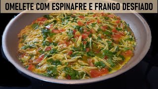 OMELETE COM ESPINAFRE E FRANGO DESFIADO [upl. by Domenico]