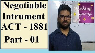 Negotiable Instrument ACT 1881 Part 1  Important for Bank Exams and Interview [upl. by Isteb703]