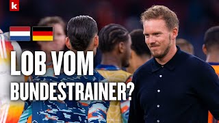 Lob vom Bundestrainer Nagelsmann quotDas soll was heißenquot I Niederlande  Deutschland 22 [upl. by Cul]